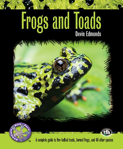 Frogs and Toads (Complete Herp Care) cover