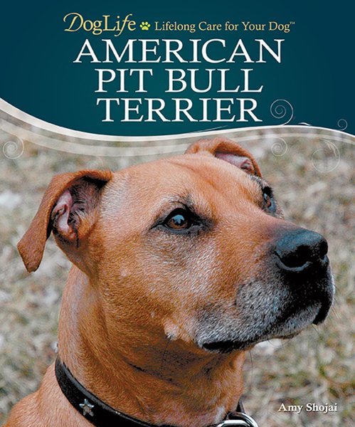 American Pit Bull Terrier (DogLife: Lifelong Care for Your Dog™) cover