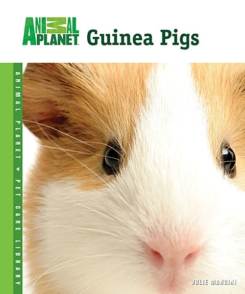 Guinea Pigs (Animal Planet® Pet Care Library) cover