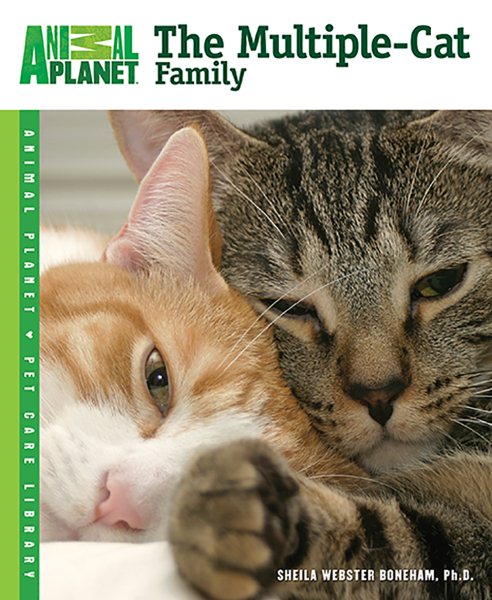 The Multiple-Cat Family (Animal Planet® Pet Care Library) cover