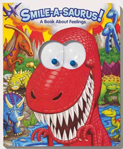 Smile-a-Saurus! A Book about Feelings (Googly Eyes) cover