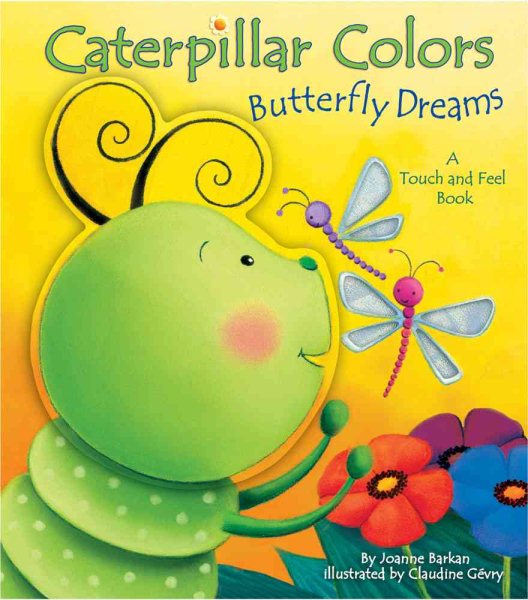 Caterpillar Colors, Butterfly Dreams
