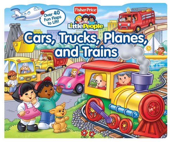 Fisher-Price Little People Lift-the-Flap Cars, Trucks, Planes and Trains cover