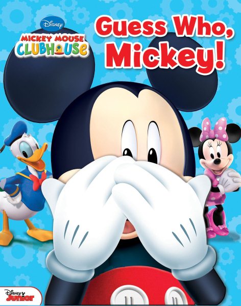 Disney Mickey Mouse Clubhouse: Guess Who, Mickey! cover