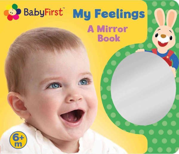 BabyFirst: My Feelings: A Look at Me Book (1) (Mirror Book) cover