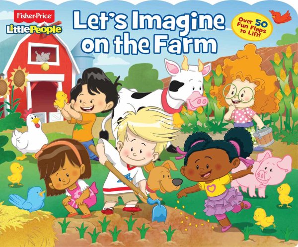 Fisher-Price Little People: Let's Imagine on the Farm (28) (Lift-the-Flap) cover