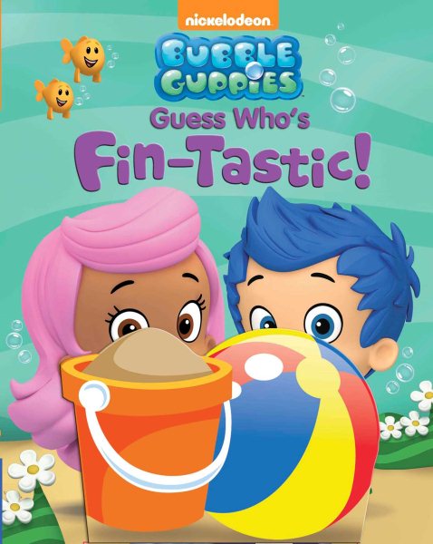 Bubble Guppies Guess Who's Fin-Tastic! (1) cover