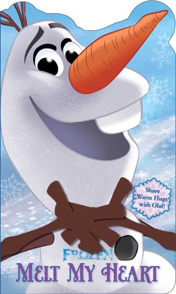 Disney Frozen: Melt My Heart: Share Hugs with Olaf! (Hugs Book) cover