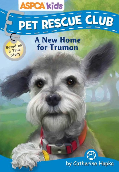 ASPCA kids: Pet Rescue Club: A New Home for Truman (1) cover