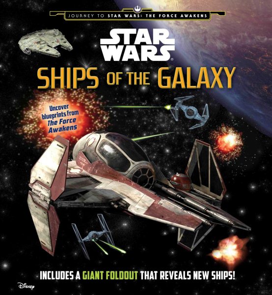 Star Wars: Ships of the Galaxy (Star Wars: Journey to Star Wars: The Force Awakens) cover