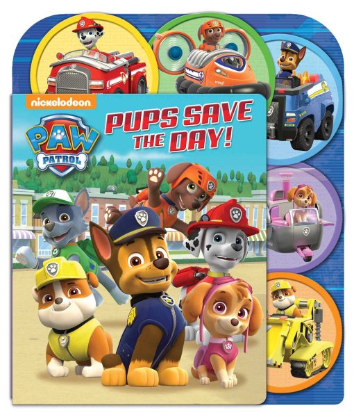 PAW Patrol: Pups Save the Day!: A Slide Surprise Book (Sliding Surprise) cover