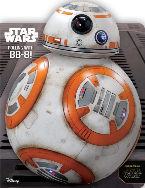 Star Wars: Rolling with BB-8! (Star Wars: the Force Awakens) cover