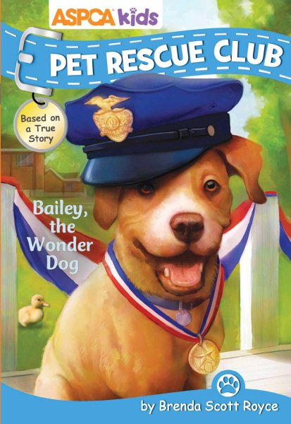 ASPCA Kids: Pet Rescue Club: Bailey the Wonder Dog (8) cover
