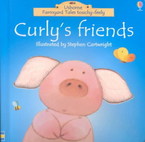 Curly's Friends (Farmyard Tales Touchy-Feely) cover