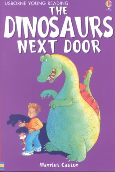The Dinosaurs Next Door (Young Reading, Level 1) cover