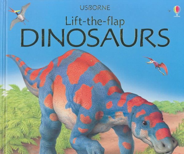 Dinosaurs: Lift-The -Flap (Usborne Lift-The-Flap) cover