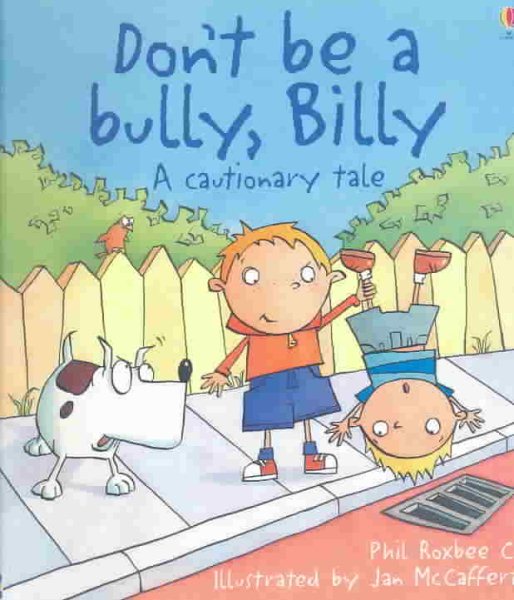 Don't Be a Bully, Billy (Cautionary Tales) cover
