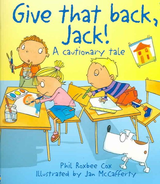 Give That Back, Jack! (Cautionary Tales) cover