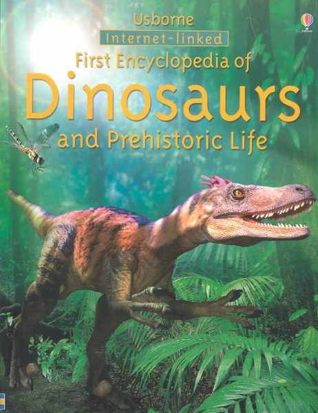First Encyclopedia of Dinosaurs and Prehistoric Life (First Encyclopedias Internet Linked) cover