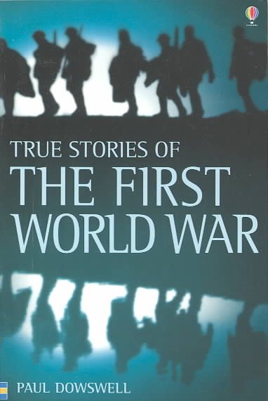 True Stories of the First World War (True Adventure Stories) cover