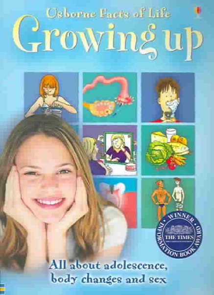 Growing UP: All about adolescence, body changes and sex (Facts of Life) cover
