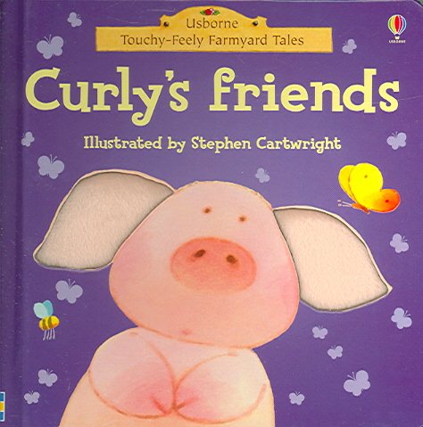 Curly's Friends (Touchy-feely Board Books) cover