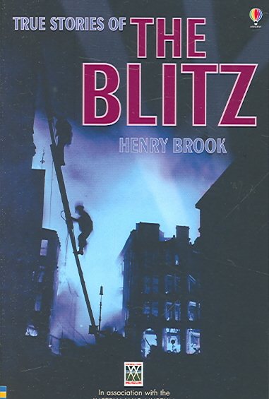 True Stories of the Blitz: Internet Referenced (True Adventure Stories) cover