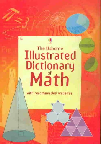 The Usborne Illustrated Dictionary of Math: Internet Referenced (Illustrated Dictionaries) cover