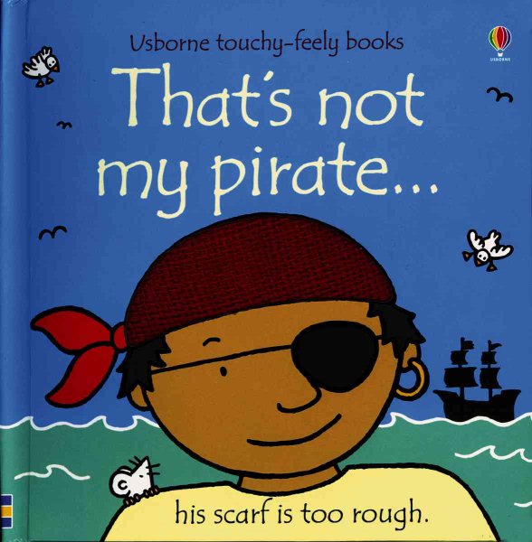 That's Not My Pirate...(Usborne Touchy-Feely Books) cover