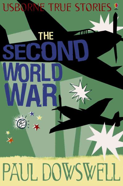 The Second World War (Usborne True Stories) cover