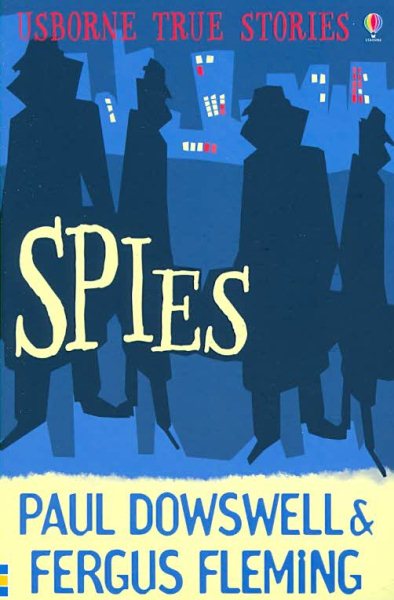 Spies (Usborne True Stories) cover