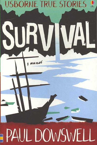 Survival (Usborne True Stories) cover