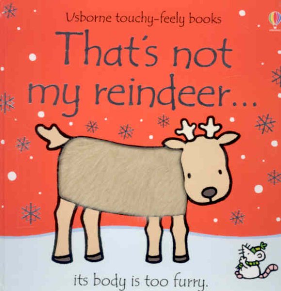That's Not My Reindeer: Its Body Is Too Furry (Usborne Touchy-Feely Board Books)