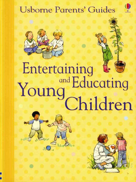 Entertaining and Educating Young Children (Parents' Guides) cover