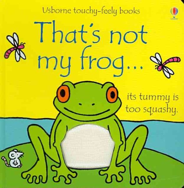 That's Not My Frog... (Usborne Touchy-Feely Books) cover