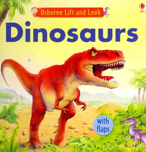 Dinosaurs (Usborne Lift and Look) cover