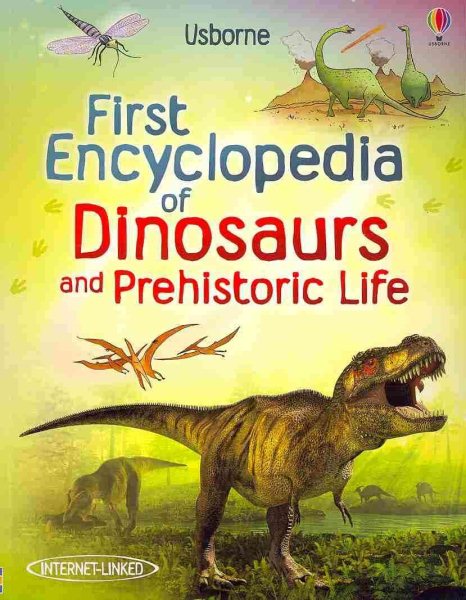 First Encyclopedia of Dinosaurs and Prehistoric Life (First Encyclopedias) cover