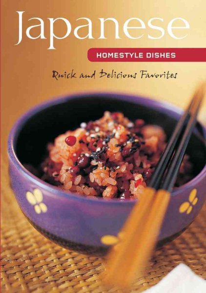 Japanese Homestyle Dishes: Quick and Delicious Favorites (Learn to Cook Series) cover