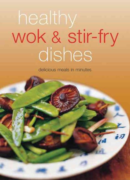 Healthy Wok & Stir Fry Dishes: Delicious Meals in Minutes (Learn to Cook) cover
