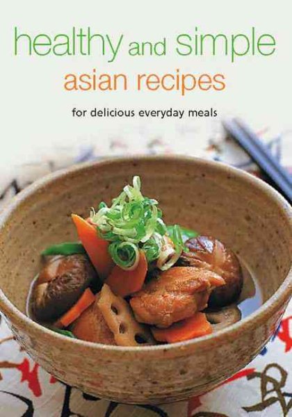 Healthy and Simple Asian Recipes: For Delicious Everyday Meals (Learn to Cook Series) cover