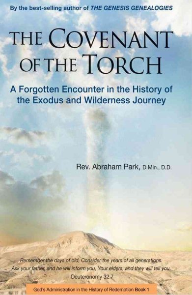 The Covenant of the Torch: A Forgotten Encounter in the History of the Exodus and Wilderness Journey (History of Redemption) cover