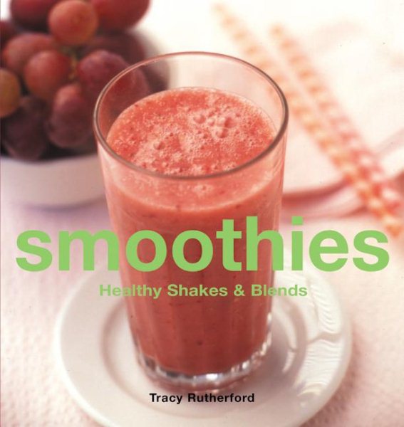 Smoothies: Healthy Shakes & Blends (Healthy Cooking Series) cover