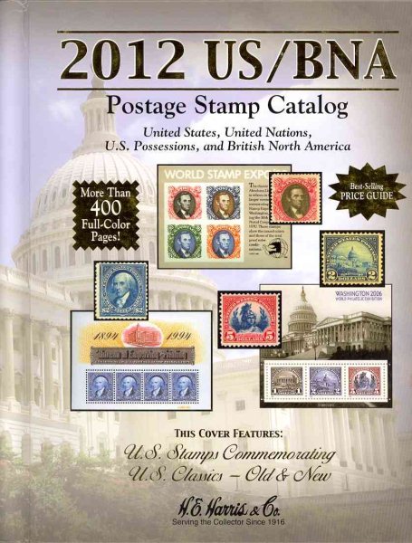 US / BNA 2012 Postage Stamp Prices: United States, United Nations, Canada & Provinces: Plus: Confederate States, U.s. Possessions, U.s. Trust ... ... Stamp Catalog) (US/BNA Postage Stamp Catalog) cover