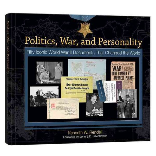Politics, War, and Personality: Fifty Iconic World War II Documents That Changed the World cover