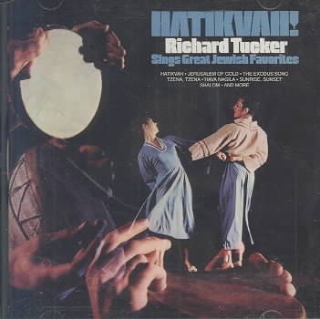 Hatikvah!: Richard Tucker Sings Great Jewish Favorites cover