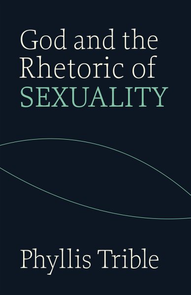 God and the Rhetoric of Sexuality (Overtures to Biblical Theology) cover