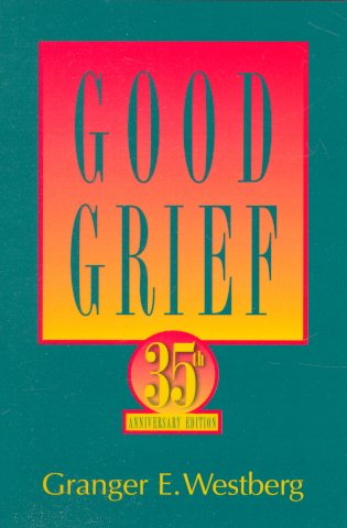 Good Grief: A Constructive Approach to the Problem of Loss cover