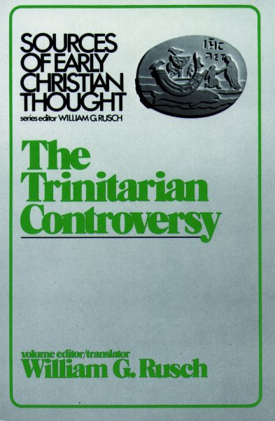 The Trinitarian Controversy (Sources of Early Christian Thought) cover