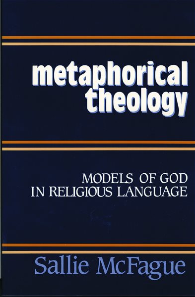 Metaphorical Theology: Models of God in Religious Language cover