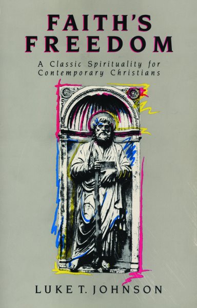 Faith's Freedom: A Classic Spirituality for Contemporary Christians cover